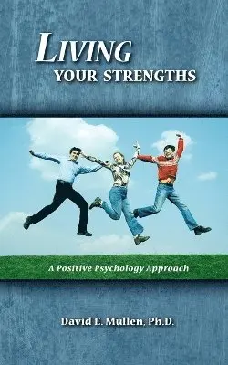 David E Mullen - Living Your Strengths, Häftad. Tillgänglighet: Lägg i varukorg