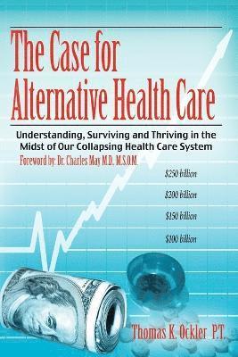 Case For Alternative Healthcare
