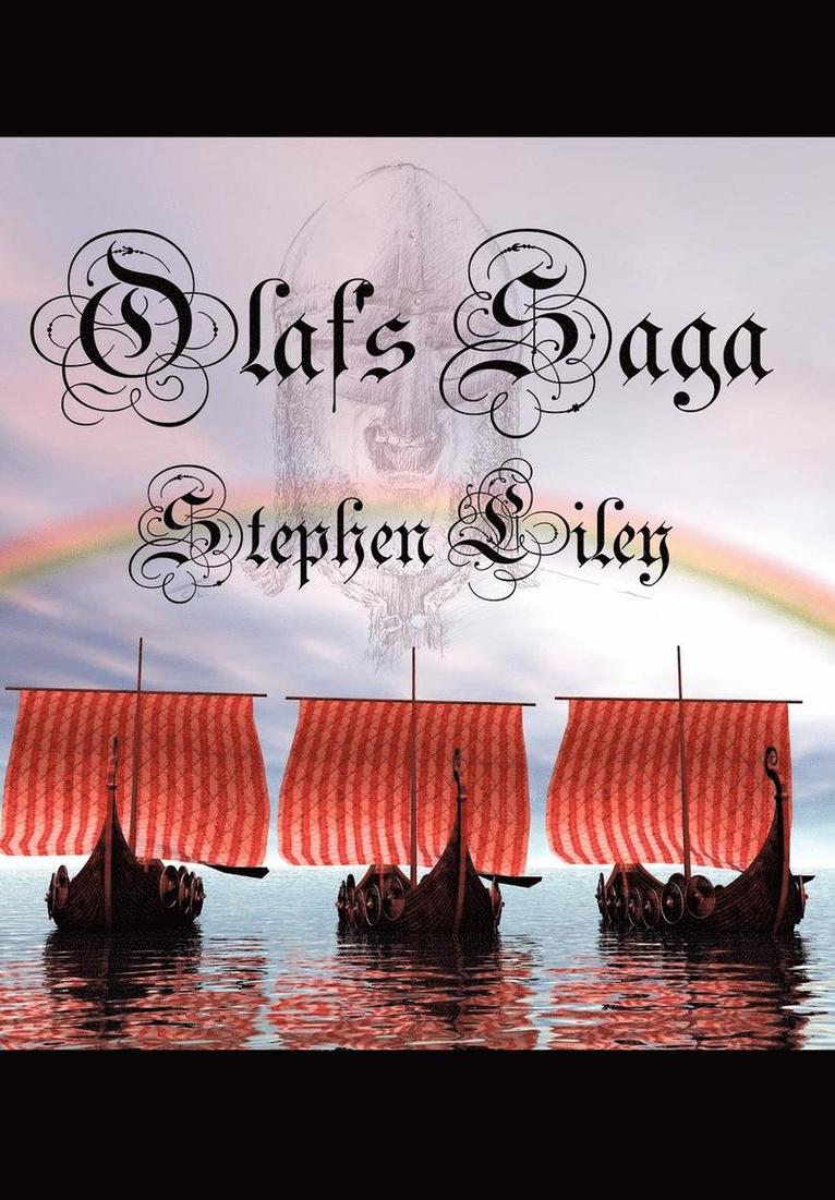 Stephen Liley - Olaf's Saga, Inbunden