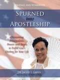 Spurned into Apostleship - Journal and Workbook