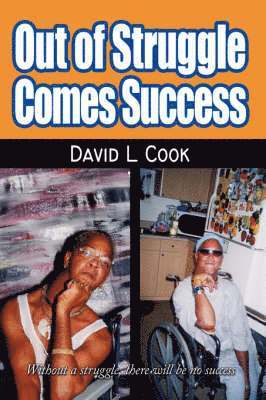David L Cook - Out of Struggle Comes Success, Inbunden. Tillgänglighet: Lägg i varukorg
