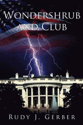 Rudy J Gerber - Wondershrub and Club, Häftad
