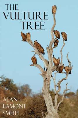 Alan Lamont Smith - Vulture Tree, Inbunden