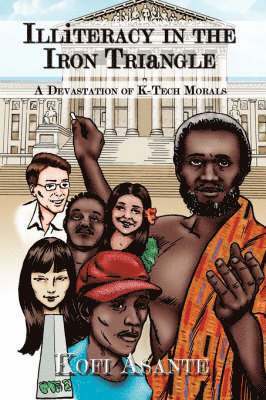 Kofi Asante - Illiteracy in the Iron Triangle, Inbunden