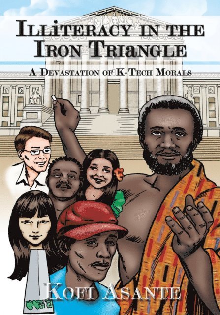 Kofi Asante - Illiteracy in the Iron Triangle, E-bok