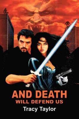 Tracy Carol Taylor - And Death Will Defend Us, Häftad
