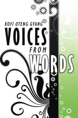 Kofi Oteng Gyang - Voices from Words, Häftad. Tillgänglighet: Lägg i varukorg