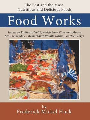 Frederick Mickel Huck - Food Works, Häftad. Tillgänglighet: Lägg i varukorg