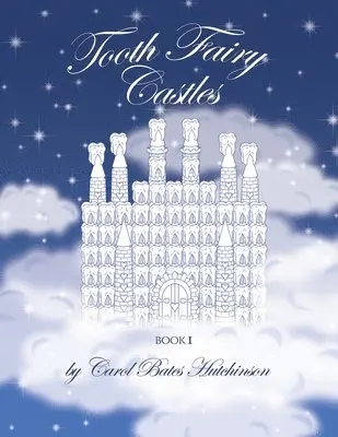 Carol Bates Hutchinson - Tooth Fairy Castles, Häftad. Tillgänglighet: Lägg i varukorg