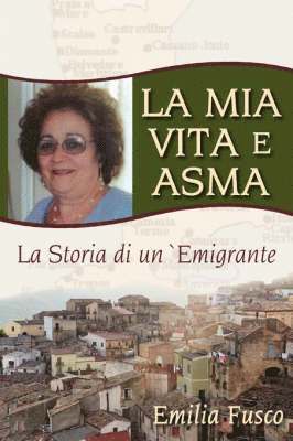 Emilia Fusco - Mia Vita E Asma, Häftad. Tillgänglighet: Lägg i varukorg