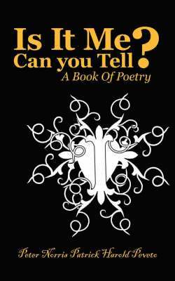 Peter Norris Patrick Harold Peveto - Is It Me Can You Tell?, Häftad