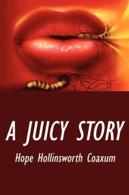 Hope Hollinsworth Coaxum - Juicy Story, Häftad