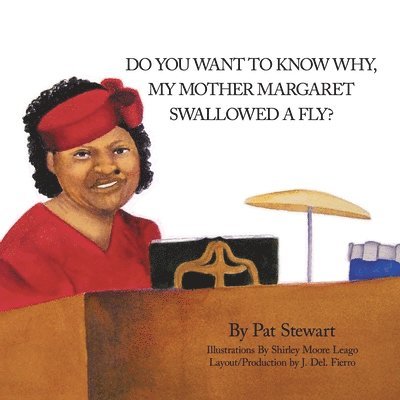 Patricia Stewart - Do You Want to Know Why My Mother Margaret Swallowed a Fly?, Häftad