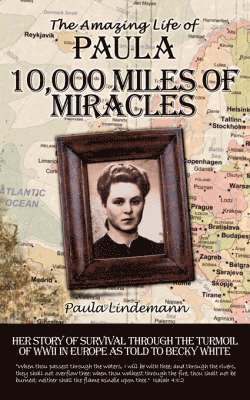 Becky White, Paula Lindemann - Ten Thousand Miles of Miracles, Häftad. Tillgänglighet: Lägg i varukorg