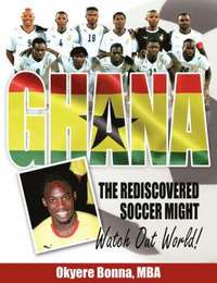 Ghana, The Rediscovered Soccer Might