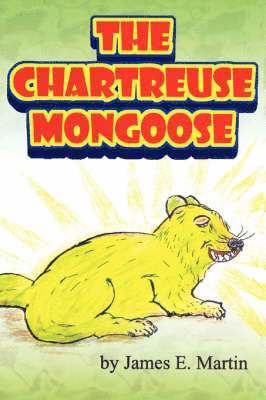 James E. Martin - Chartreuse Mongoose, Häftad