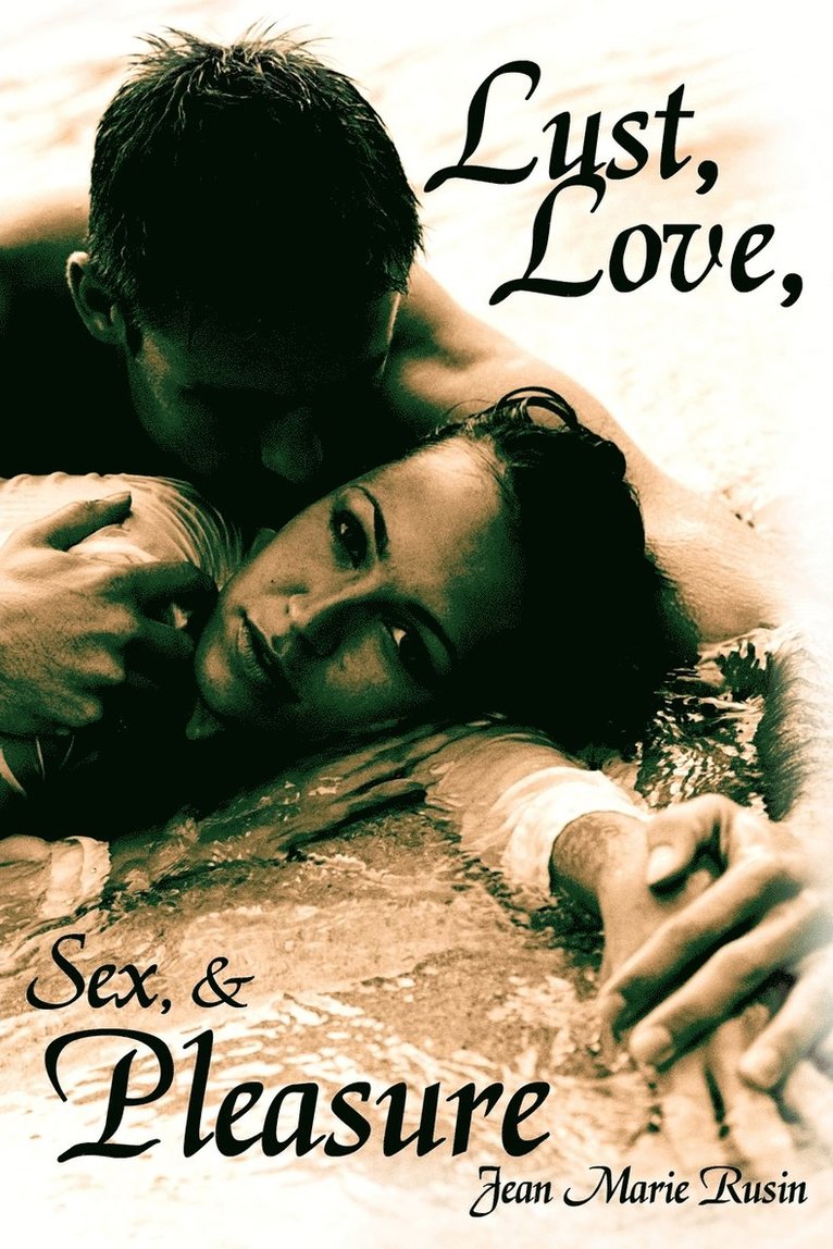 Jean Marie Rusin - Lust, Love, Sex, and Pleasure, Häftad
