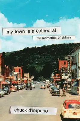 Chuck D'Imperio - My Town Is A Cathedral, Häftad. Tillgänglighet: Lägg i varukorg