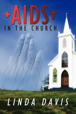 Linda Davis - AIDS in the Church, Häftad. Tillgänglighet: Lägg i varukorg