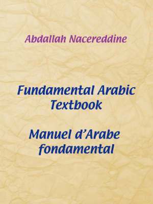 Abdallah Nacereddine - Fundamental Arabic Textbook, Häftad
