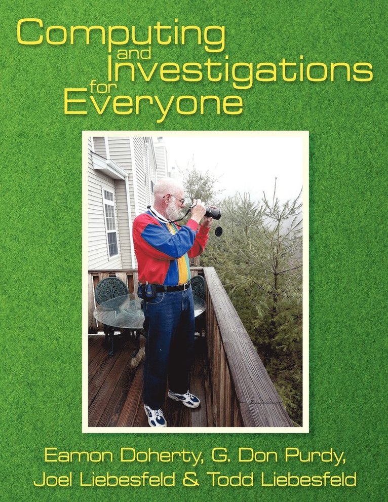 Eamon Doherty, G. Don Purdy, Joel & Todd Liesbesfeld - Computing and Investigations for Everyone, Häftad. Tillgänglighet: Lägg i varukorg