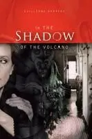 Guillermo Borrero - In the Shadow of the Volcano, Häftad. Tillgänglighet: Lägg i varukorg