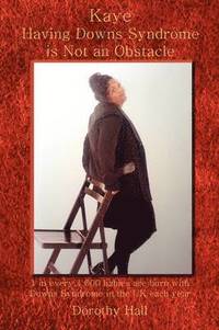 Kaye Having Downs Syndrome is Not an Obstacle