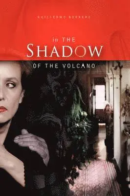 Guillermo Borrero - In the Shadow of the Volcano, Inbunden. Tillgänglighet: Lägg i varukorg