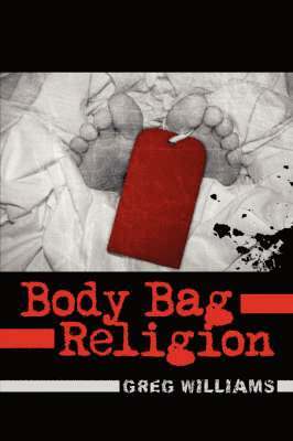 Greg Williams - Body Bag Religion, Häftad. Tillgänglighet: Lägg i varukorg