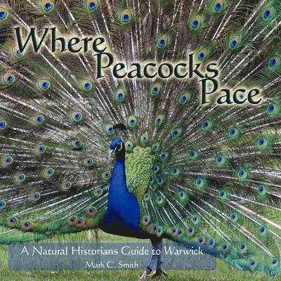 Mark C. Smith - Where Peacocks Pace, Häftad