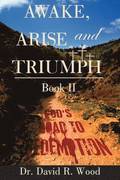 Awake, Arise and Triumph