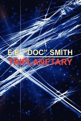 E E Doc Smith - Triplanetary, Häftad