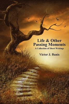 Victor J. Banis - Life & Other Passing Moments, Häftad. Tillgänglighet: Lägg i varukorg