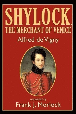 Alfred de Vigny - Shylock, the Merchant of Venice, Häftad