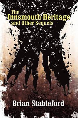 Brian Stableford - Innsmouth Heritage and Other Sequels, Häftad