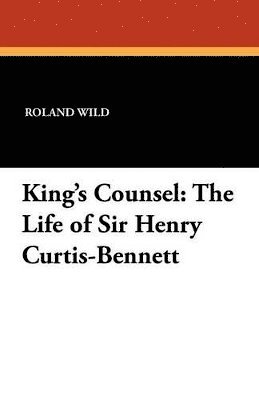 Roland Wild, Derek Curtis-Bennett - King's Counsel, Häftad. Tillgänglighet: Lägg i varukorg