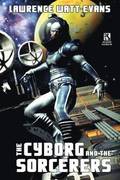 Cyborg and the Sorcerers/The Wizard and the War Machine (Wildside Double #5)
