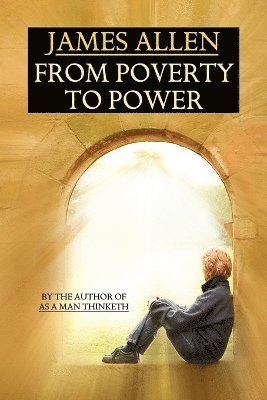 James Allen - From Poverty to Power, Häftad