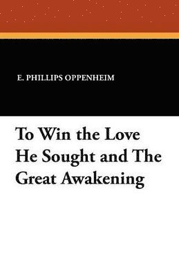 To Win the Love He Sought and the Great Awakening