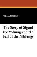Story of Sigurd the Volsung and the Fall of the Niblungs