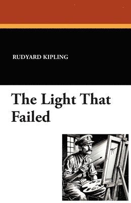 Rudyard Kipling - Light That Failed, Häftad