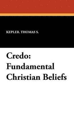 Thomas S Kepler - Credo, Häftad