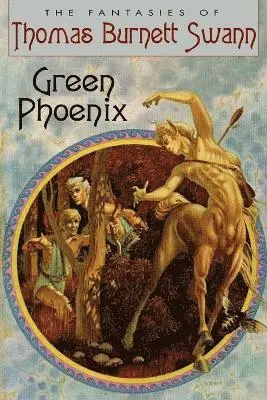 Thomas Burnett Swann - Green Phoenix, Häftad. Tillgänglighet: Lägg i varukorg