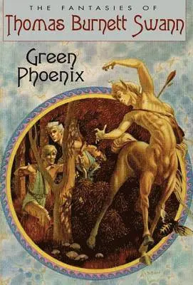 Thomas Burnett Swann - Green Phoenix, Inbunden. Tillgänglighet: Lägg i varukorg