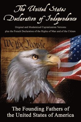 The Founding Fathers, The Marquis de Lafayette, Thomas Jefferson - United States Declaration of Independence, Häftad