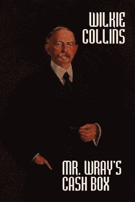 Wilkie Collins - Mr. Wray's Cash Box, Häftad