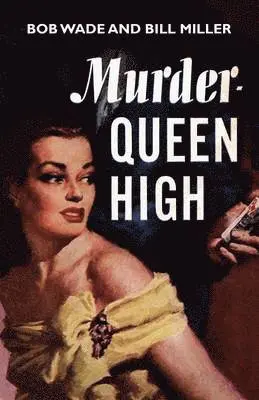 Bob Wade, Bill Miller - Murder - Queen High, Häftad. Tillgänglighet: Lägg i varukorg