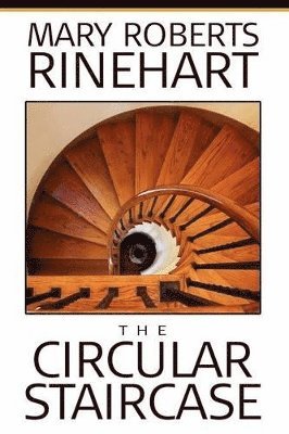 Mary Roberts Rinehart - Circular Staircase, Häftad