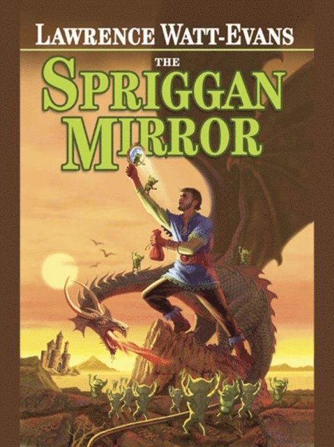 Lawrence Watt-Evans - Spriggan Mirror, E-bok