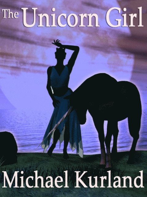 Michael Kurland - Unicorn Girl, E-bok